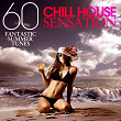 Chill House Sensation (60 Fantastic Summer Tunes) | Network