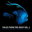 Tales from the Deep, vol. 1 (Selected Deep and Techhouse Tunes from the Underground) | Lovebirds