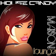 House Candy Maison Lounge | Chill House Selection
