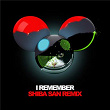 I Remember (Shiba San Remix) | Deadmau5