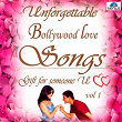 Unforgettable Bollywood Love Songs, Vol. 1 | Alka Yagnik, Mohd Aziz