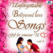 Unforgettable Bollywood Love Songs, Vol. 8 | Kumar Sanu, Alka Yagnik