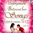Unforgettable Bollywood Love Songs, Vol. 11 | Udit Narayan, Sadhana Sargam