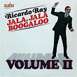 Jala, Jala, Boogaloo, Vol. II | Ricardo Richie Ray