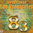 Super 83 | Super Combo Los Tropicales