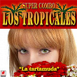 La Tartamuda | Super Combo Los Tropicales