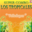 Valledupar | Super Combo Los Tropicales