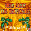 El Arenal | Super Combo Los Tropicales