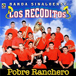 Pobre Ranchero | Banda Sinaloense Los Recoditos