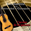 Cuerdas De Mi Guitarra | Estudiantina De La Universidad De Guanajuato