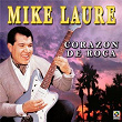 Corazón De Roca | Mike Laure