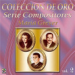 Colección De Oro: Serie Compositores, Vol. 2 – María Grever | Antonio Aguilar