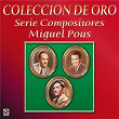 Colección De Oro: Serie Compositores, Vol. 3 – Miguel Pous | José Luis Caballero