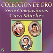 Colección De Oro: Serie Compositores, Vol. 3 – Cuco Sánchez | Dora María