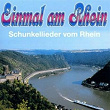 Einmal am Rhein - Schunkellieder vom Rhein | Divers