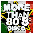 More Than 80's Disco | Green Ice