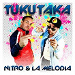 Tukutaka | Nitro & La Melodía