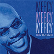 Mercy, Mercy, Mercy | Ben Tankard