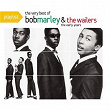Playlist: The Very Best Of Bob Marley & The Wailers: The Early Years | Bob Marley & The Wailers