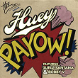 PaYOW! | Huey