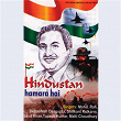Hindustan Hamara Hai | Mohammad Rafi