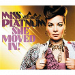 She Moved In | Miss Platnum