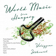 World Music From Hungary | Magdolna Rúzsa