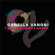 Quanto tempo e ancora | Ornella Vanoni