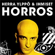 Horros | Herra Ylppö & Ihmiset