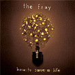 How To Save A Life | The Fray