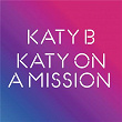 Katy On A Mission | Katy B