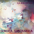 La Romántica Sonora Santanera | La Sonora Santanera