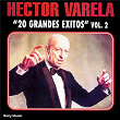 20 Grandes Exitos Vol. 2 | Héctor Varela Y Su Orquesta Típica