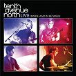 Tenth Avenue North Live: Inside and In Between | Tenth Avenue North