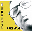 Dimmi Dimmi Tu | Frankie Hi Nrg Mc