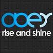 Rise and Shine | Obey