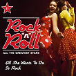 Rock'n'Roll - All the Greatest Stars, Vol. 11 (All She Wants To Do Is Rock) | Jerry Lee Lewis