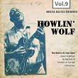 Delta Blues Heroes, Vol. 9 | Howlin' Wolf