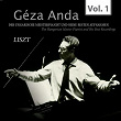 Liszt: Géza Anda - Die besten Aufnahmen des ungarischen Meisterpianisten, Vol. 1 | The Philharmonia Orchestra, Otto Ackermann, Géza Anda