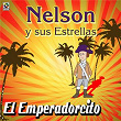 El Emperadorcito | Nelson Y Sus Estrellas
