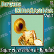 Joyas Musicales: Sigue El Reventón De Bandas, Vol. 1 | Banda Cuisillos