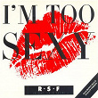 I'm Too Sexy | Right Said Fred