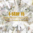 I Star 15 Anniversary Collection (The Best of Ballads & Love Songs) | Aiza "ice" Seguerra