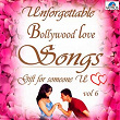Unforgettable Bollywood Love Songs, Vol. 6 | Alka Yagnik, S P Balasubramaniam