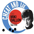 Cheat And Lie: The Miki Dallon Story 1962-1970 | Mickie Most & The Gear