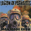 Man Made Filth | Legion Of Parasites