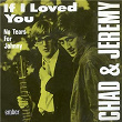 If I Loved You | Chad & Jeremy