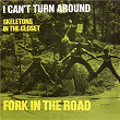 I Can't Turn Around | Fork In The Road
