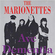 Ave Dementia | The Marionettes