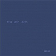 Tell Your Lover | Sabel